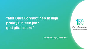 Huisarts Théo Kasongo: “Met CareConnect heb ik mijn praktijk in tien jaar gedigitaliseerd”